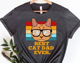 Cat Dad Shirt, Cat Lover Shirt, Father's Day Gift, Cat Lover Gift, Best Cat Dad Shirt, Gift For Him, Cat Father Shirt, Cat Owner Gift