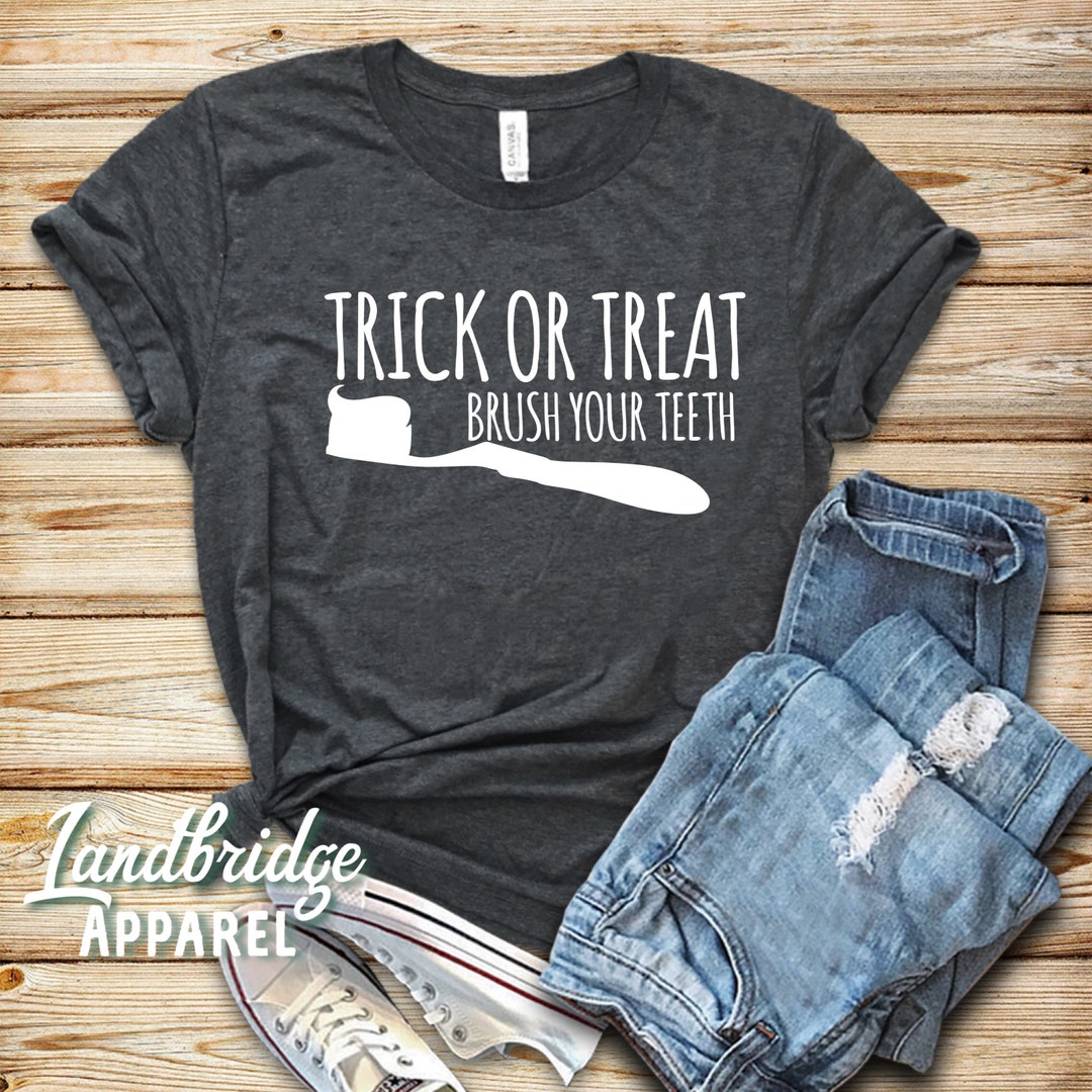 Dental Hygienist Halloween Shirt Trick or Treat Brush Your Etsy UK