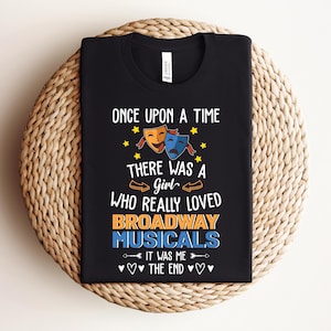 Broadway Shirt, Theater Gift, There Was A Girl Who Really Loved Broadway Musicals, Actor Shirt, Broadway Musical Gift, Sweatshirt, Hoodie