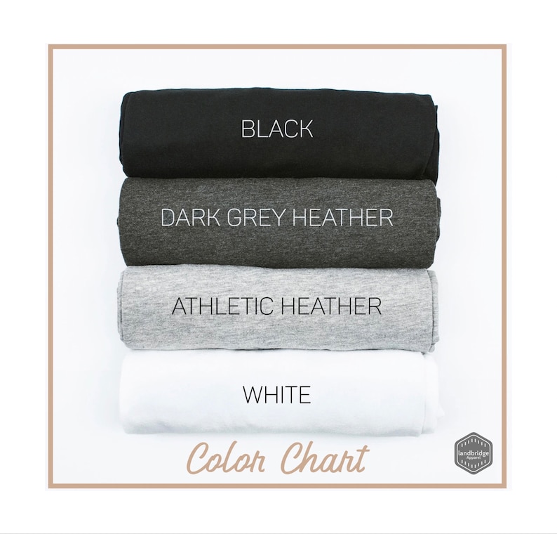 May include: Color chart showing four t-shirt colors: black, dark grey heather, athletic heather, and white. The text "Color Chart" is printed below the swatches.