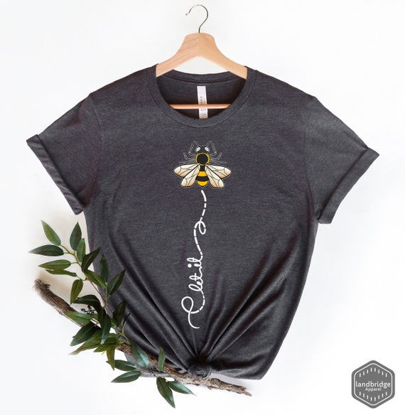 Let It Bee T-shirt: Honey Bee Graphic Tee - Etsy