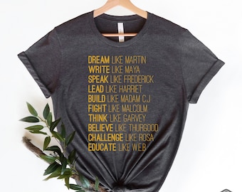 Black Lives Matter Shirt, Dream Like Martin shirt, black history month shirt, Rosa Parks Shirt, Harriet Tubman Shirt, Unisex