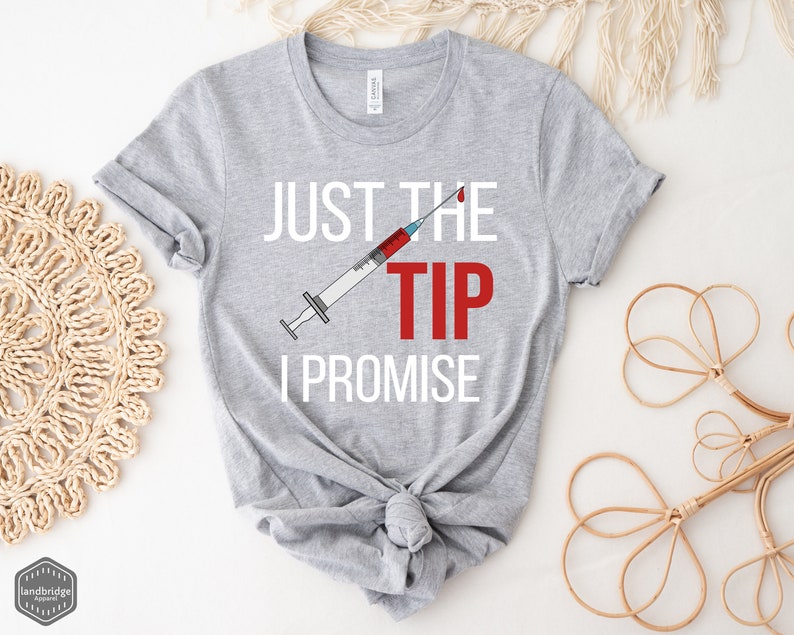Nurse Gift, Just The Tip, Phlebotomist Shirt, Funny Nurse Shirt, Phlebotomy T-shirt, Needles T-shirt, Funny Doctor Shirt, Nurse Graduation image 4