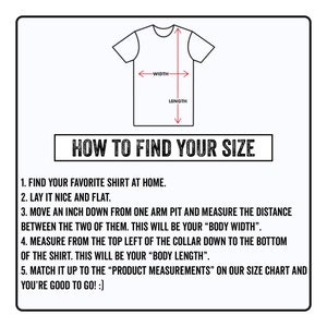 May include: Diagram showing how to measure a shirt for sizing. The diagram shows a shirt with arrows pointing to the "width" and "length" of the shirt. The text below the diagram provides instructions on how to measure a shirt at home.