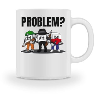 Könnte beinhalten: Eine weiße Keramiktasse mit einer Schwarzweißillustration von drei Computertasten mit Gesichtern. Die Tasten sind mit "Ctrl", "Alt" und "Del" beschriftet. Der Text "PROBLEM?" ist über den Tasten gedruckt.