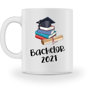 Tasse Abschluss 2021 Bachelor Geschenk Studium Graduierung Kaffeetasse | Tasse