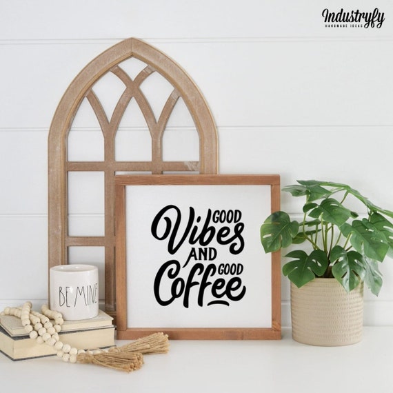 Landhaus Küchen Deko Schild | Good vibes and good coffee