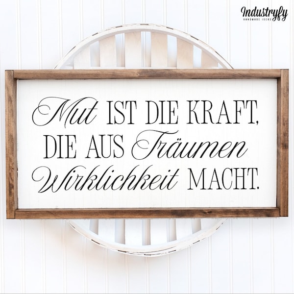 Landhaus Deko Schild | Mut ist die Kraft