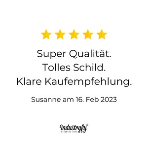 May include: Five gold stars with the text "Super Qualit&auml;t. Tolles Schild. Klare Kaufempfehlung." and "Susanne am 16. Feb 2023" below. The text "Industryfy" is at the bottom of the image.