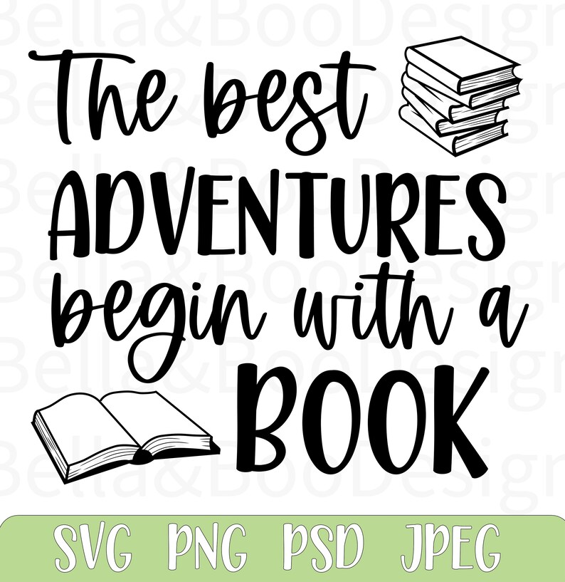 The Best Adventures Begin With A Book Svg Book Lover Png Etsy