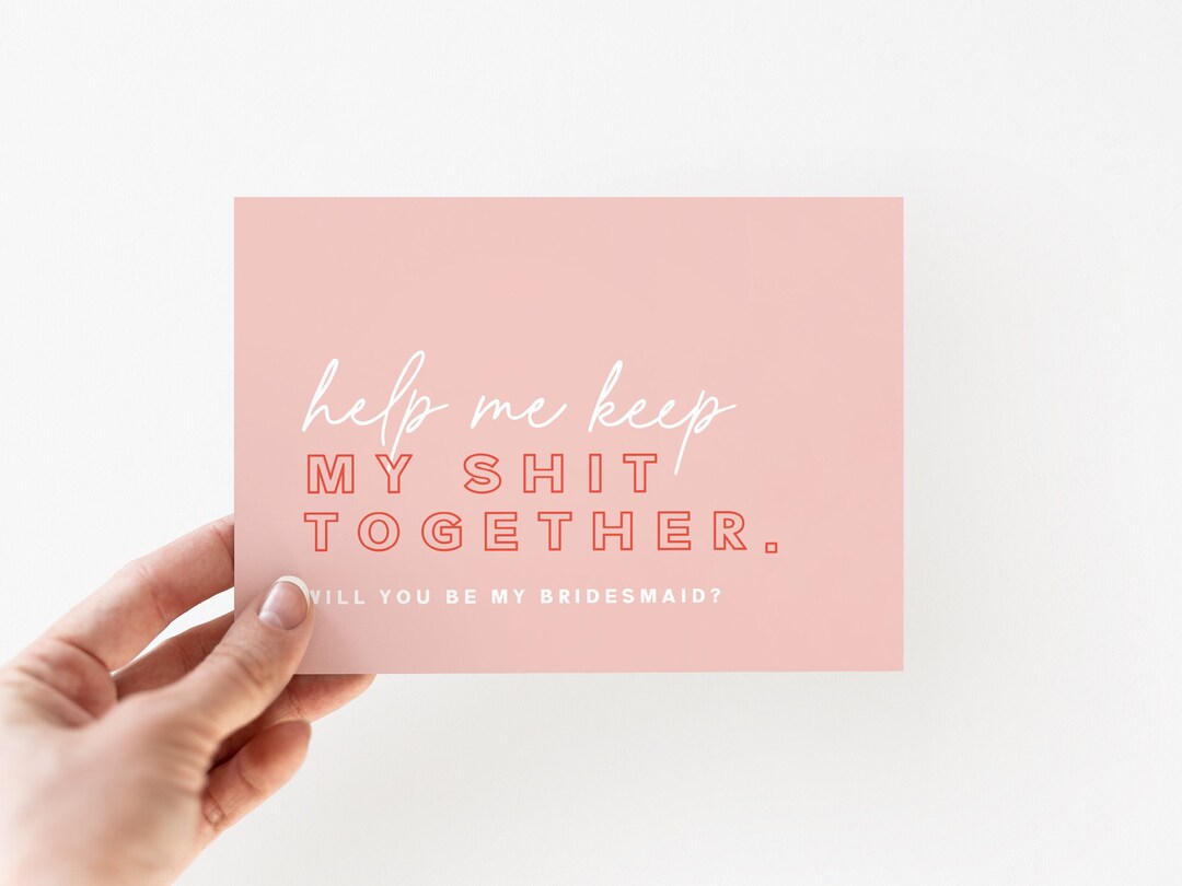 Bridesmaid Proposal Card, Pink Red, Help Me Keep My Shit Together, Will ...