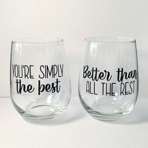 You’re Simply The Best, Better Than All The Rest - Stemless Wine Glass SET OF 2