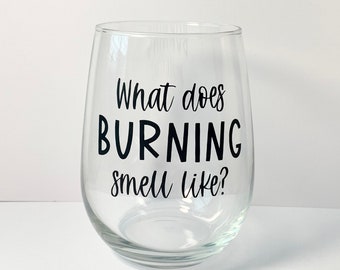 What Does Burning Smell Like? - Moira - Stemless Wine Glass