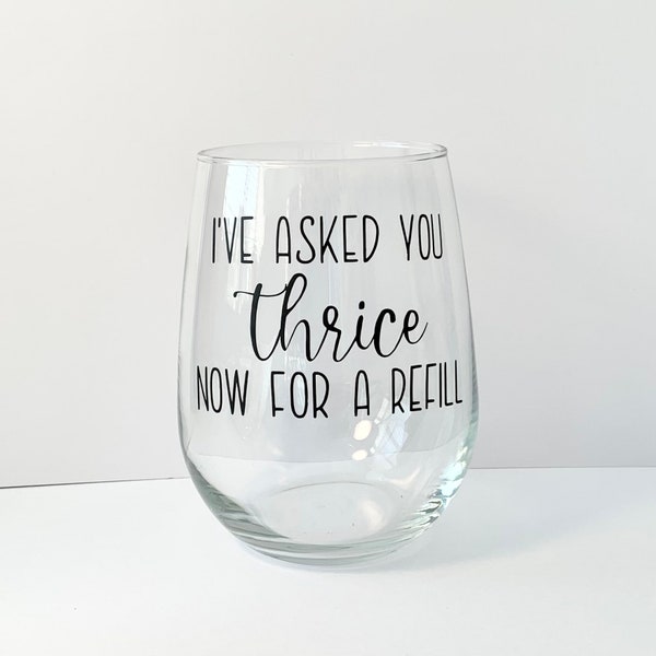 Ik heb je nu drie keer gevraagd om een nieuwe vulling - Schitt's Creek - Stemless Wine Glass