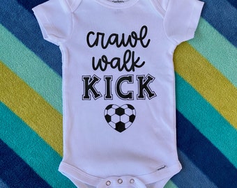 Crawl Walk Kick - Soccer Baby Onesie