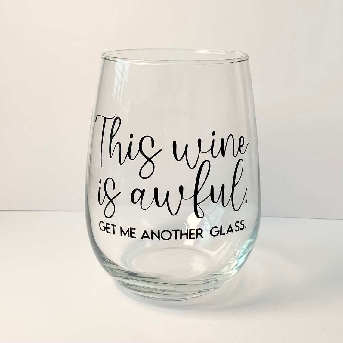 This Wine is Awful Get Me Another Glass Stemless Wine Glass Etsy