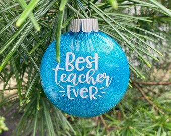 Best Teacher Ever - Christmas Ornament