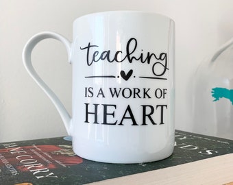 Teaching is a Work of Heart - Teacher Coffee Mug