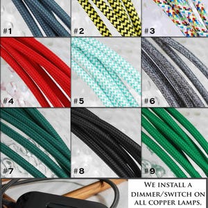 May include: Nine different colors of fabric covered electrical cord, each color is shown in a separate square. The colors are: dark gray, yellow with black zigzags, multi-colored, red, turquoise with white zigzags, dark gray, green, black, and green. The text "WE INSTALL A DIMMER/SWITCH ON ALL COPPER LAMPS, ALLOWING FOR SMOOTH REGULATION OF THE LIGHT INTENSITY." is shown at the bottom of the image.