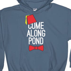 Doctor Who Hoodie Whovian Come Along Pond Doctor Who Fan Gift Fez and Bowties Are Cool Hooded Sweatshirt