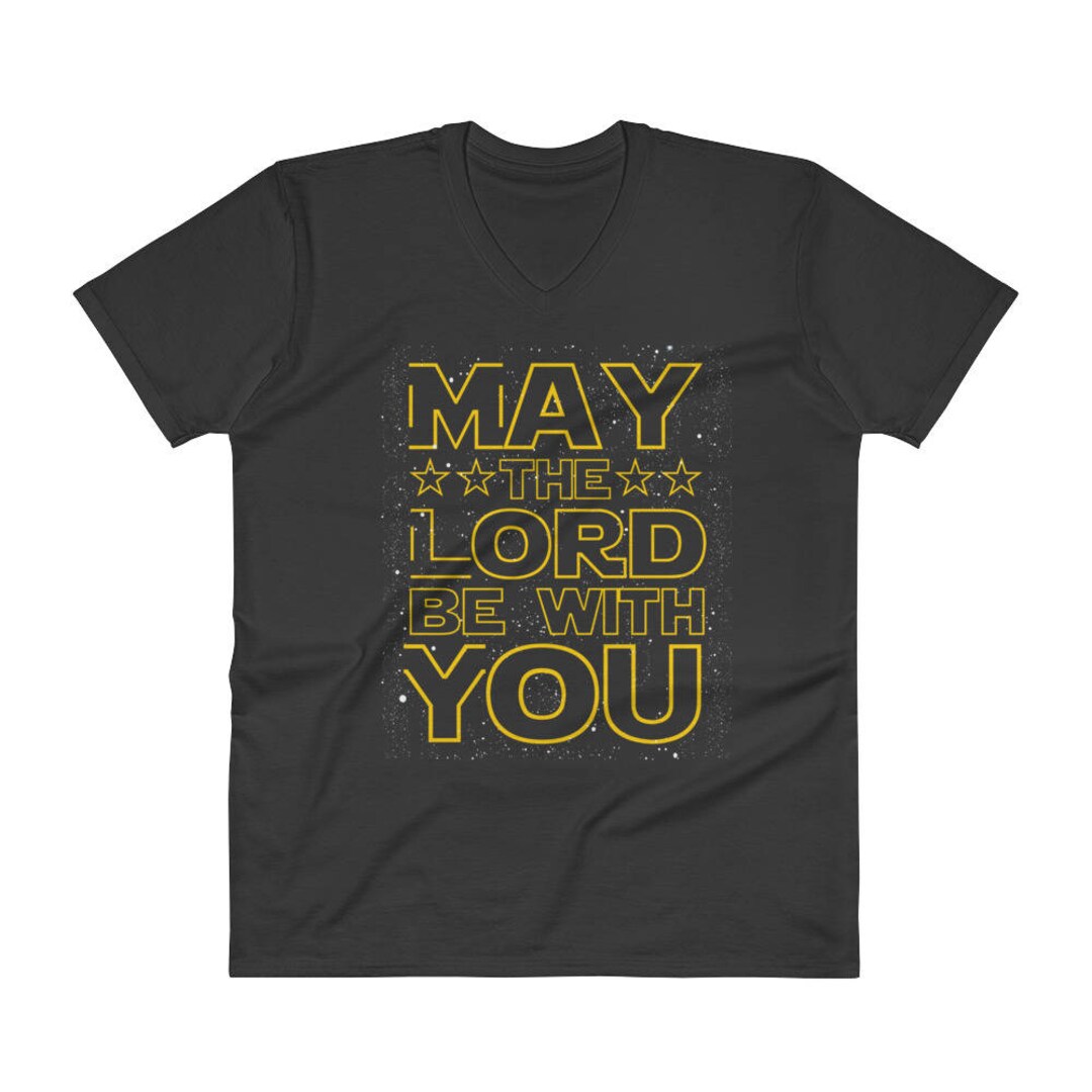 Christian Shirt May the Lord Be With You Religious Faith Funny V-neck T ...