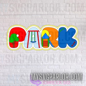 May include: A colorful, cut-out design of the word "PARK" with images of a swing set, a slide, a tree, and a small house. The design is perfect for a children's room or play area.