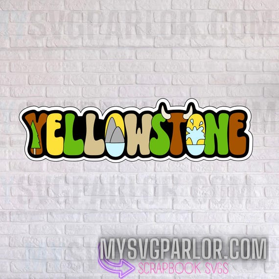 Yellowstone SVG: National Park Cutting File (digital Download) - Etsy