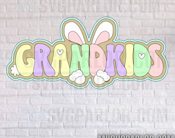 Grandkids Easter SVG: Bunny Ears, Scrapbooking Cut File (Download Only)