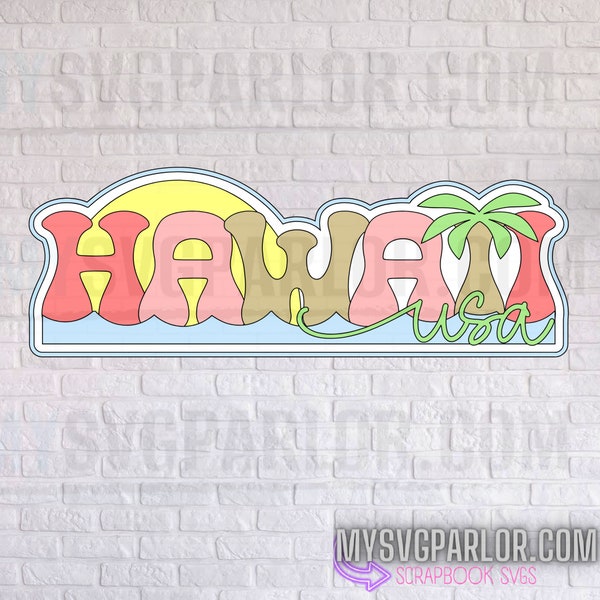 SVG Hawaii USA SCRAPBOOK title state theme cutting file title for scrapbooking paper piecing download file only.