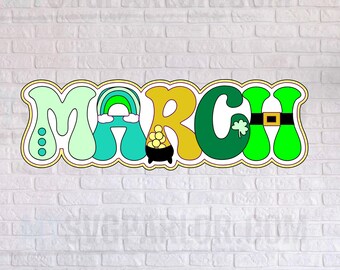 May include: A colorful graphic with the word "MARCH" in a retro font. The letters are decorated with St. Patrick's Day symbols, including a rainbow, pot of gold, and a leprechaun's hat. The design is outlined in yellow and set against a white brick background.