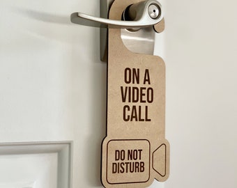 On a Video Call Do Not Disturb Laser Engraved Door Hanger