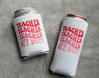 Teacher Off Duty Can Cooler