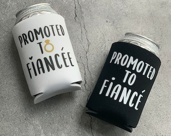 Promoted to Fiancee or Fiance Beer Can Cooler