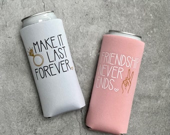 Make It Last Forever Friendship Never Ends 90s Bachelorette Party Slim Seltzer Can Coolers