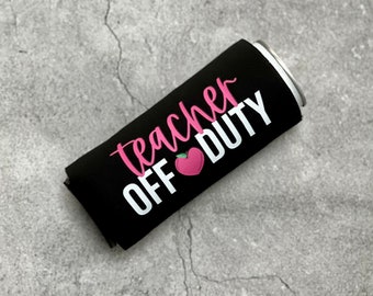 Teacher Off Duty Apple Slim Seltzer Can Cooler