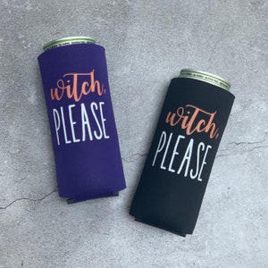 Witch, Please Halloween Slim Seltzer Can Coolers