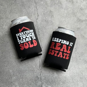 Realtor Everything I Touch Turns to Sold Keeping It Real Estate Agent Can Cooler