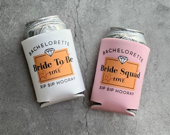 Sip Sip Hooray Bride to Be and Bride Squad Bachelorette Party Can Coolers