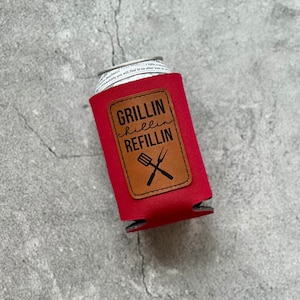 Grillin Chillin Refillin Faux Leather Patch Can Cooler Father’s Day Gift