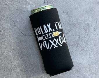 Relax I’m Vaxxed Slim Can Cooler