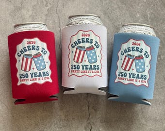 Cheers to 250 Years Party Like It's 1776 4th of July Patriotic Can Coolers USA 2026