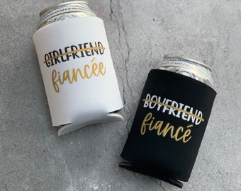 Girlfriend to Fiancée or Boyfriend to Fiancé Beer Can Cooler