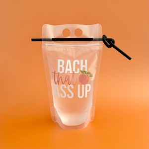 Bach That Ass Up Peach Bachelorette Party Clear Adult Drink Pouches