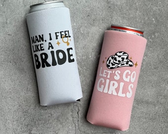 Let's Go Girls Man I Feel Like a Bride Bachelorette Party ou Girls Trip Slim Seltzer Can Coolers