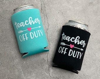 Teacher Off Duty Can Cooler