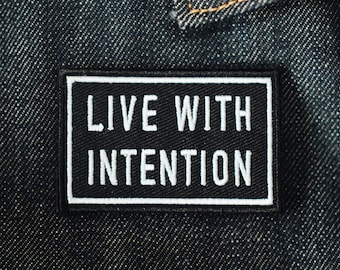 Live with Intention Patch - Embroidered and iron on patches for mindfulness, stress relief. For jacket, jeans, or backpack