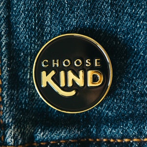 Choose Kind Hard Enamel Pin | Kindness pins, be kind, jacket pin, lapel pin, backpack pin