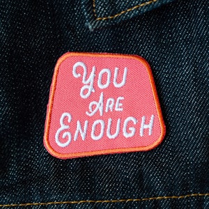 You Are Enough Iron On Embroidered Patch, Feminism, Feminist, Mental Health, Yoga, Mindfulness, Self Care, Positivity Patches
