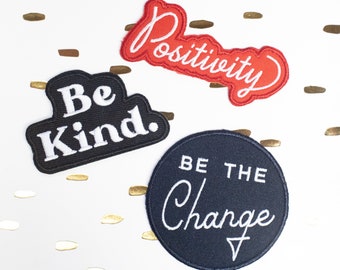 Patch Gift Set Featuring Be Kind, Positivity, Be the Change Embroidered Iron On Patches For Self Care, Self Love, Positivity, Kindness