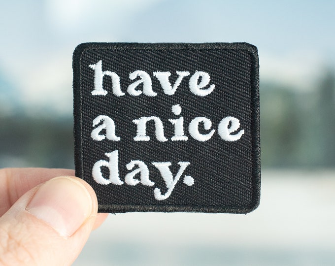 Have a Nice Day Embroidered Patch, Iron on Patch, Retro Patch, Patches ...
